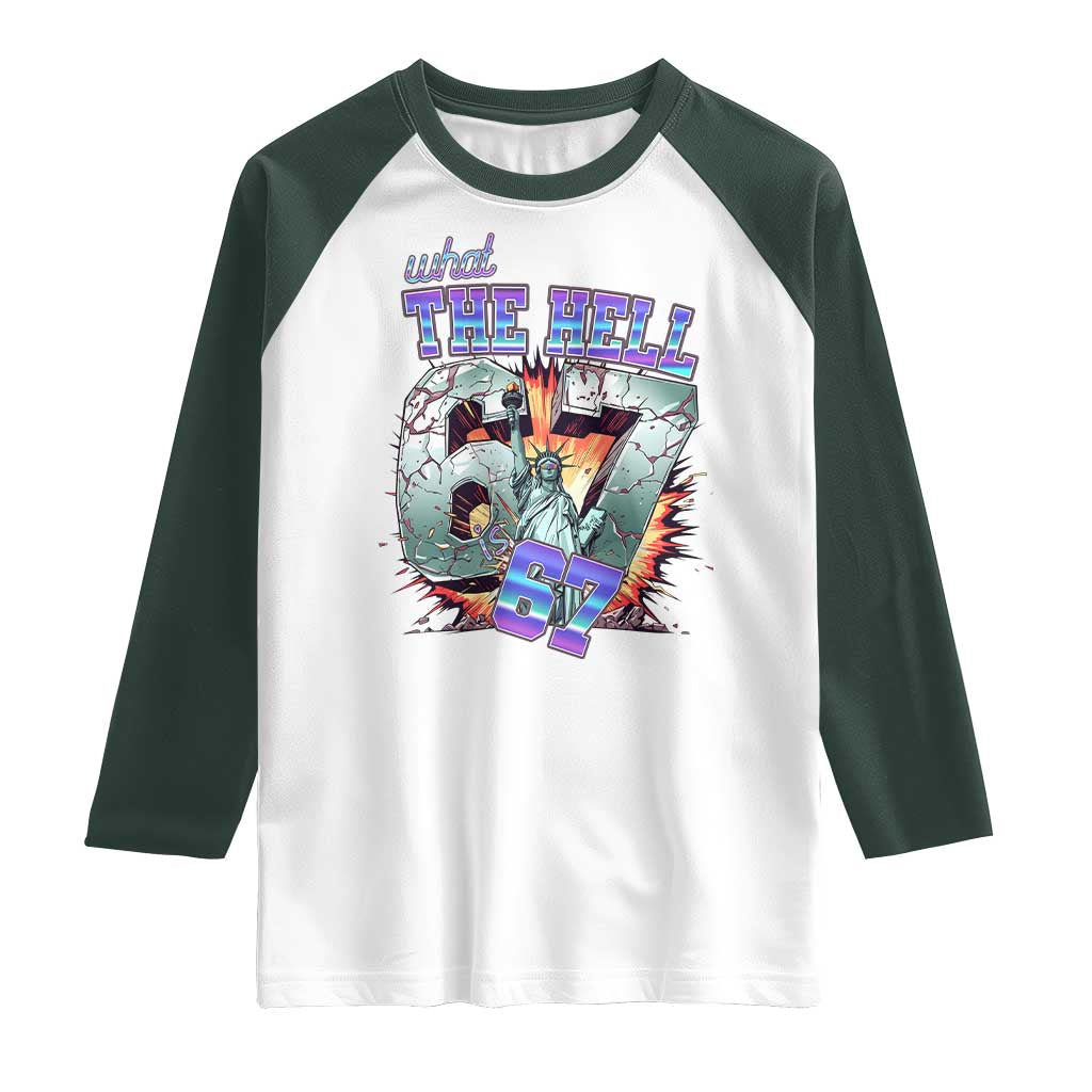 Funny Statue Of Liberty Six Seven Meme Raglan Shirt What The Hell Is 67 Gift - Wonder Print Shop