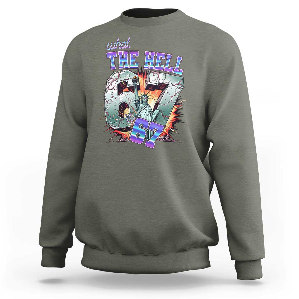 Funny Statue Of Liberty Six Seven Meme Sweatshirt What The Hell Is 67 Gift - Wonder Print Shop