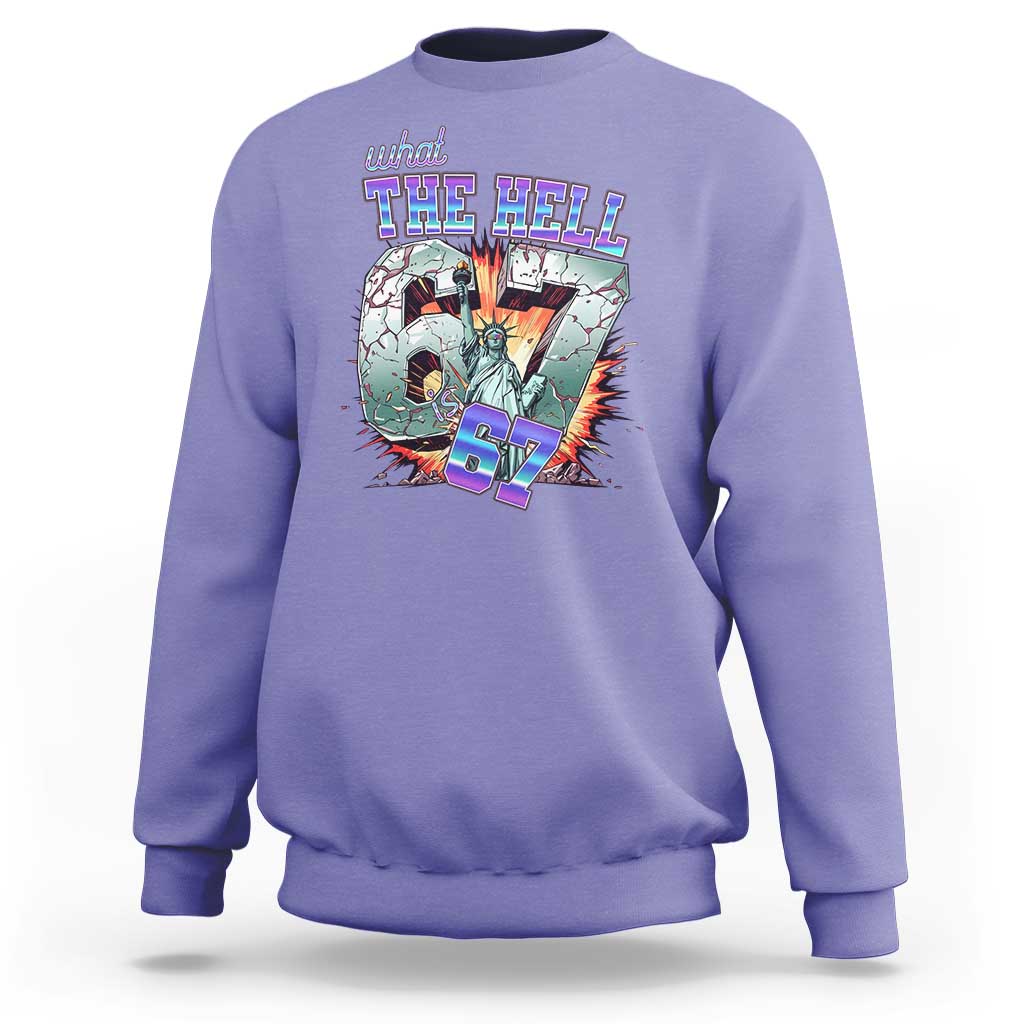 Funny Statue Of Liberty Six Seven Meme Sweatshirt What The Hell Is 67 Gift - Wonder Print Shop