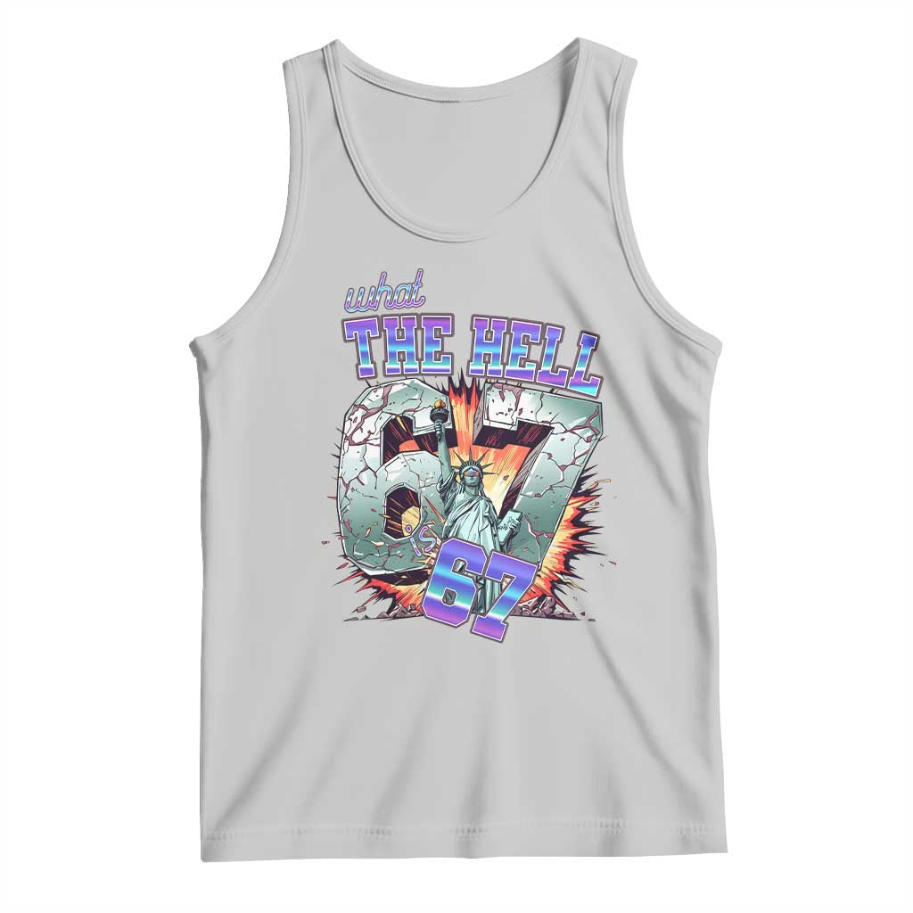Funny Statue Of Liberty Six Seven Meme Tank Top What The Hell Is 67 Gift - Wonder Print Shop