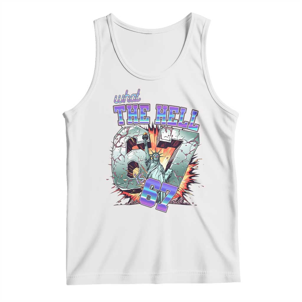 Funny Statue Of Liberty Six Seven Meme Tank Top What The Hell Is 67 Gift - Wonder Print Shop