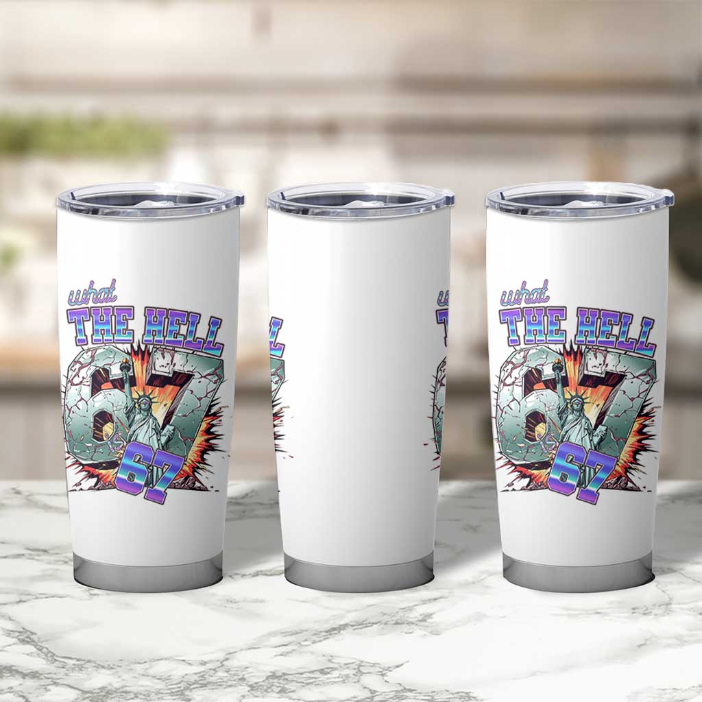 Funny Statue Of Liberty Six Seven Meme Tumbler Cup What The Hell Is 67 Gift - Wonder Print Shop