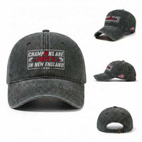 Champions Are Maye'd In NE Washed Cotton Baseball Cap FB Lover Gift