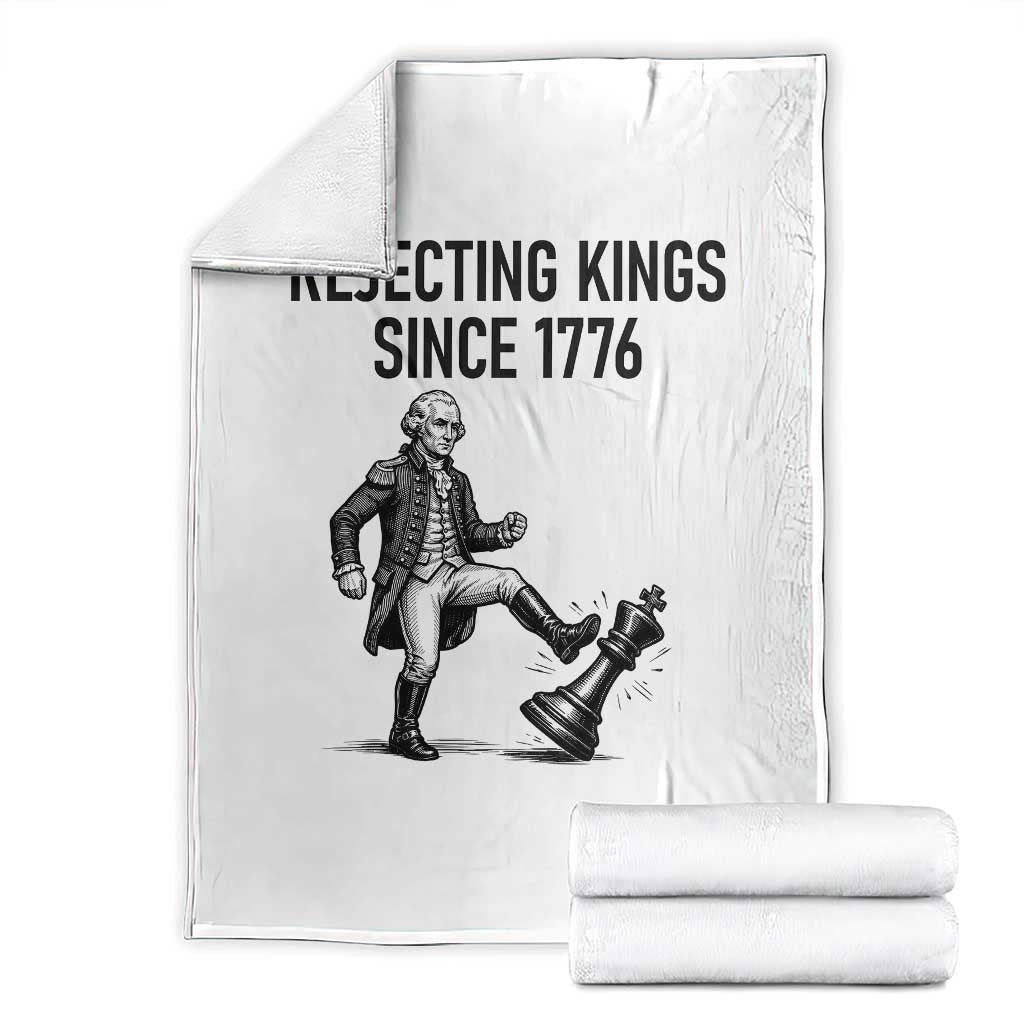 Rejecting Kings Since 1776 Throw Blanket Funny George Washington