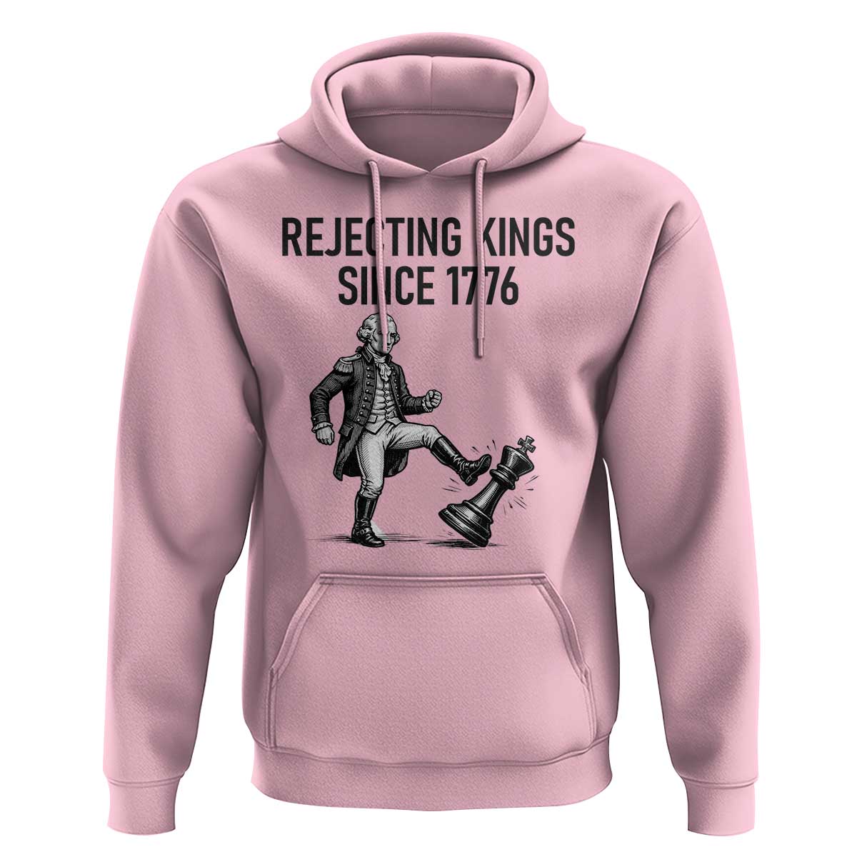 Rejecting Kings Since 1776 Hoodie Funny George Washington