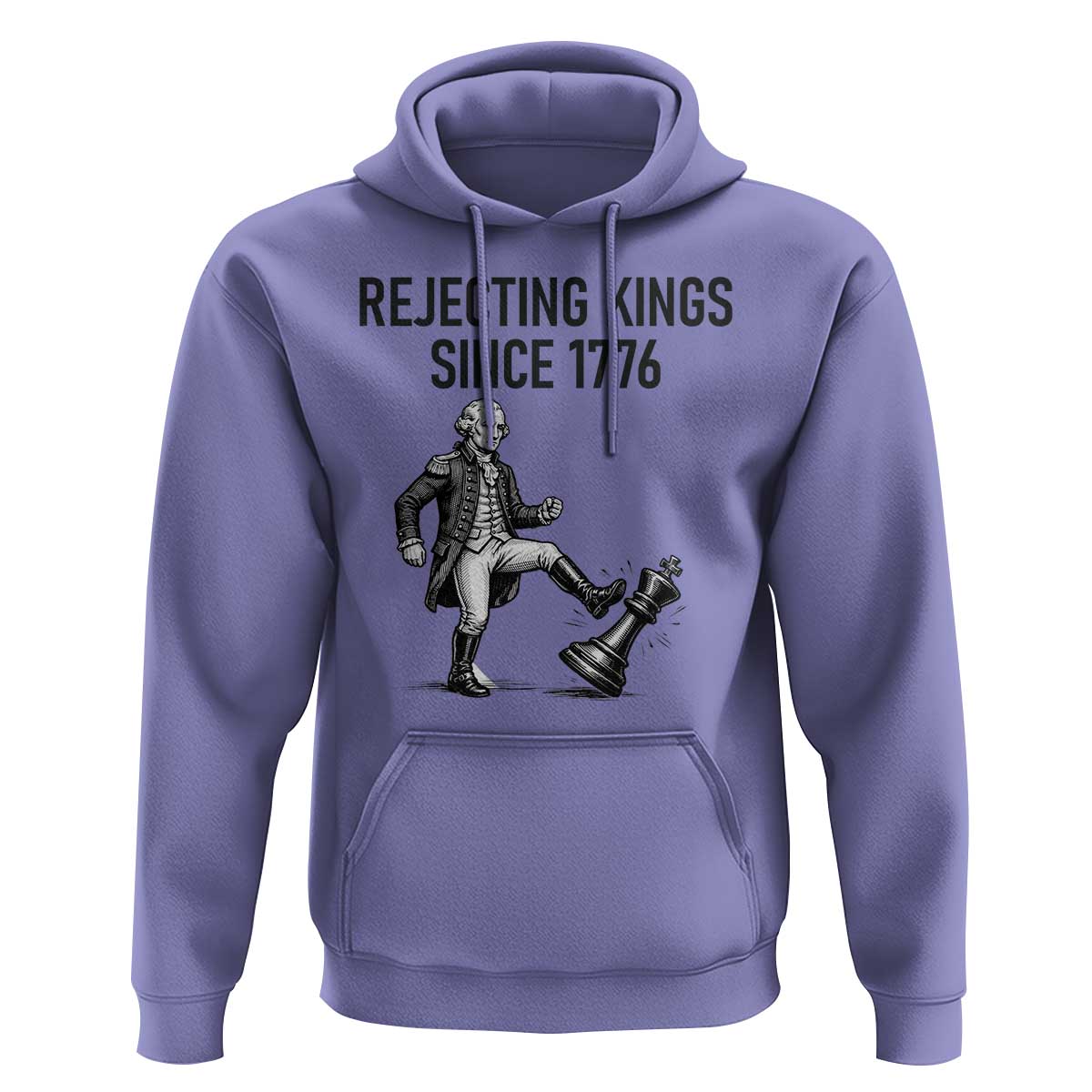 Rejecting Kings Since 1776 Hoodie Funny George Washington