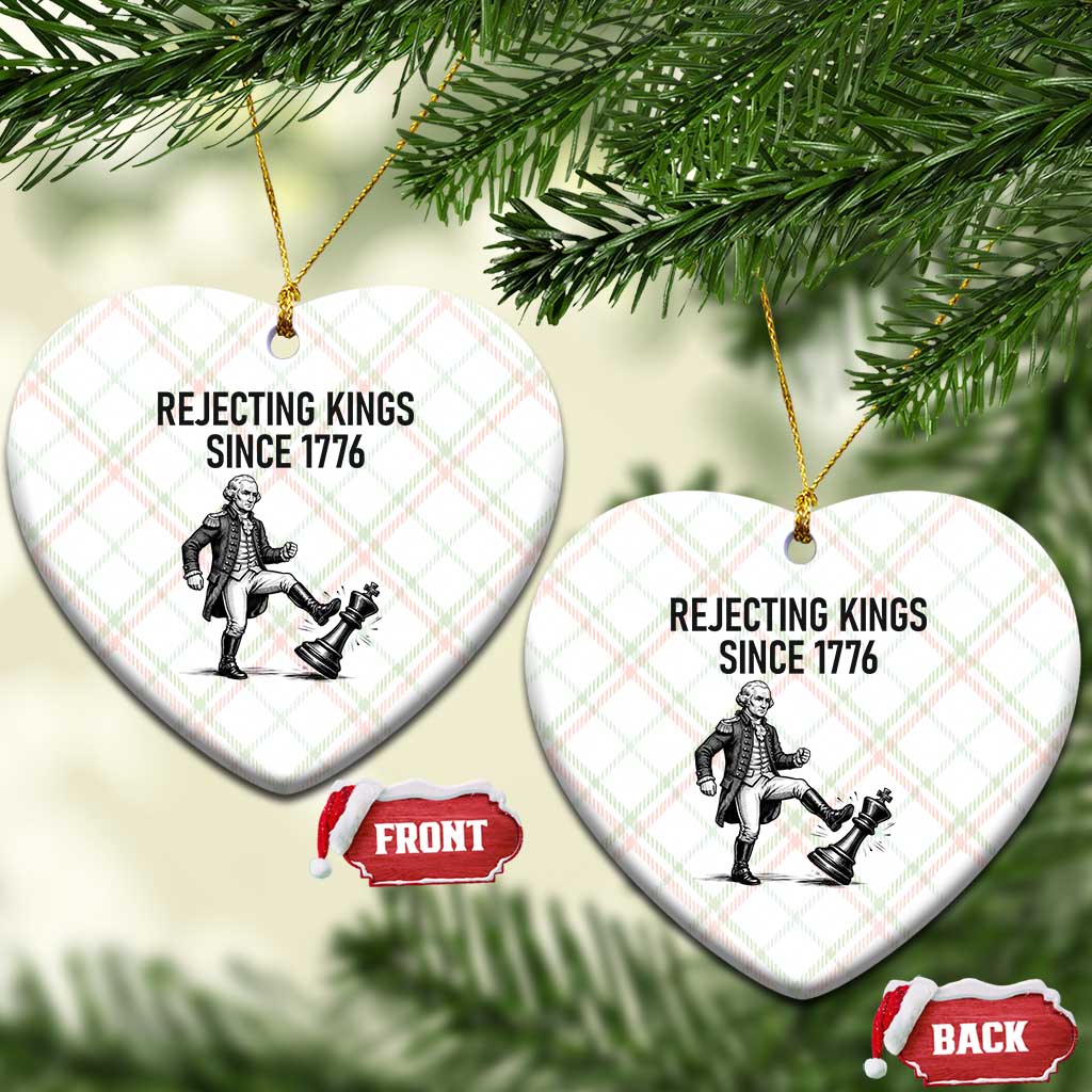 Rejecting Kings Since 1776 Ceramic Ornament Funny George Washington