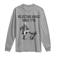 Rejecting Kings Since 1776 Long Sleeve Shirt Funny George Washington