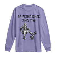 Rejecting Kings Since 1776 Long Sleeve Shirt Funny George Washington