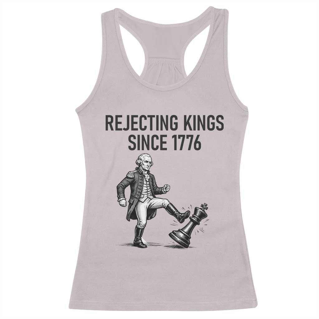 Rejecting Kings Since 1776 Racerback Tank Top Funny George Washington