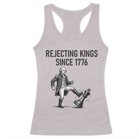 Rejecting Kings Since 1776 Racerback Tank Top Funny George Washington