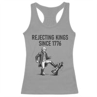 Rejecting Kings Since 1776 Racerback Tank Top Funny George Washington