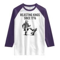 Rejecting Kings Since 1776 Raglan Shirt Funny George Washington