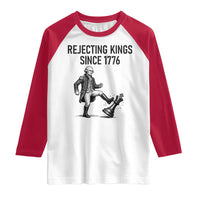 Rejecting Kings Since 1776 Raglan Shirt Funny George Washington
