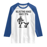 Rejecting Kings Since 1776 Raglan Shirt Funny George Washington