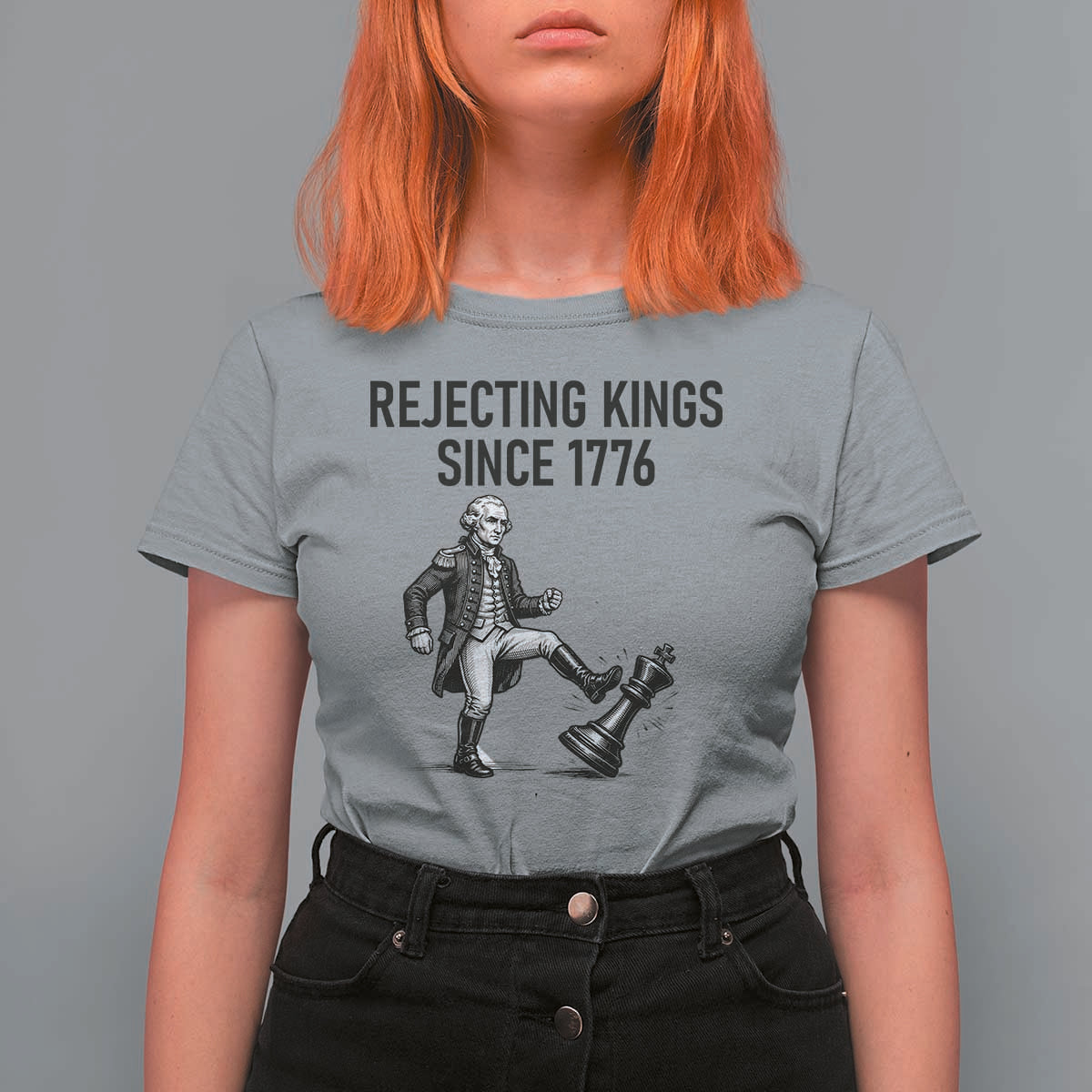 Rejecting Kings Since 1776 T Shirt For Women Funny George Washington