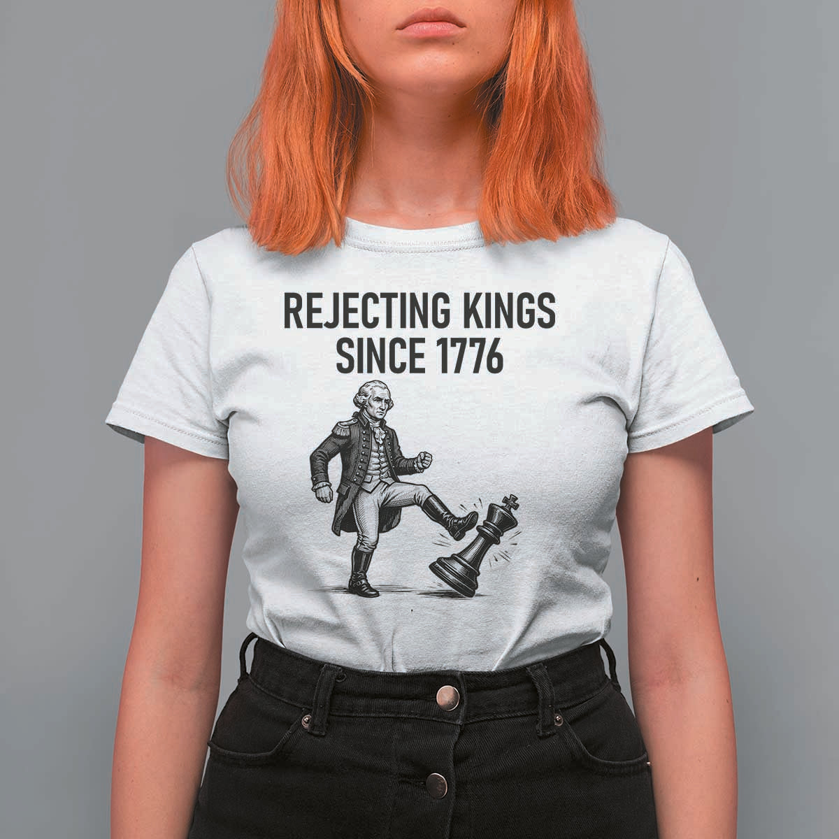 Rejecting Kings Since 1776 T Shirt For Women Funny George Washington