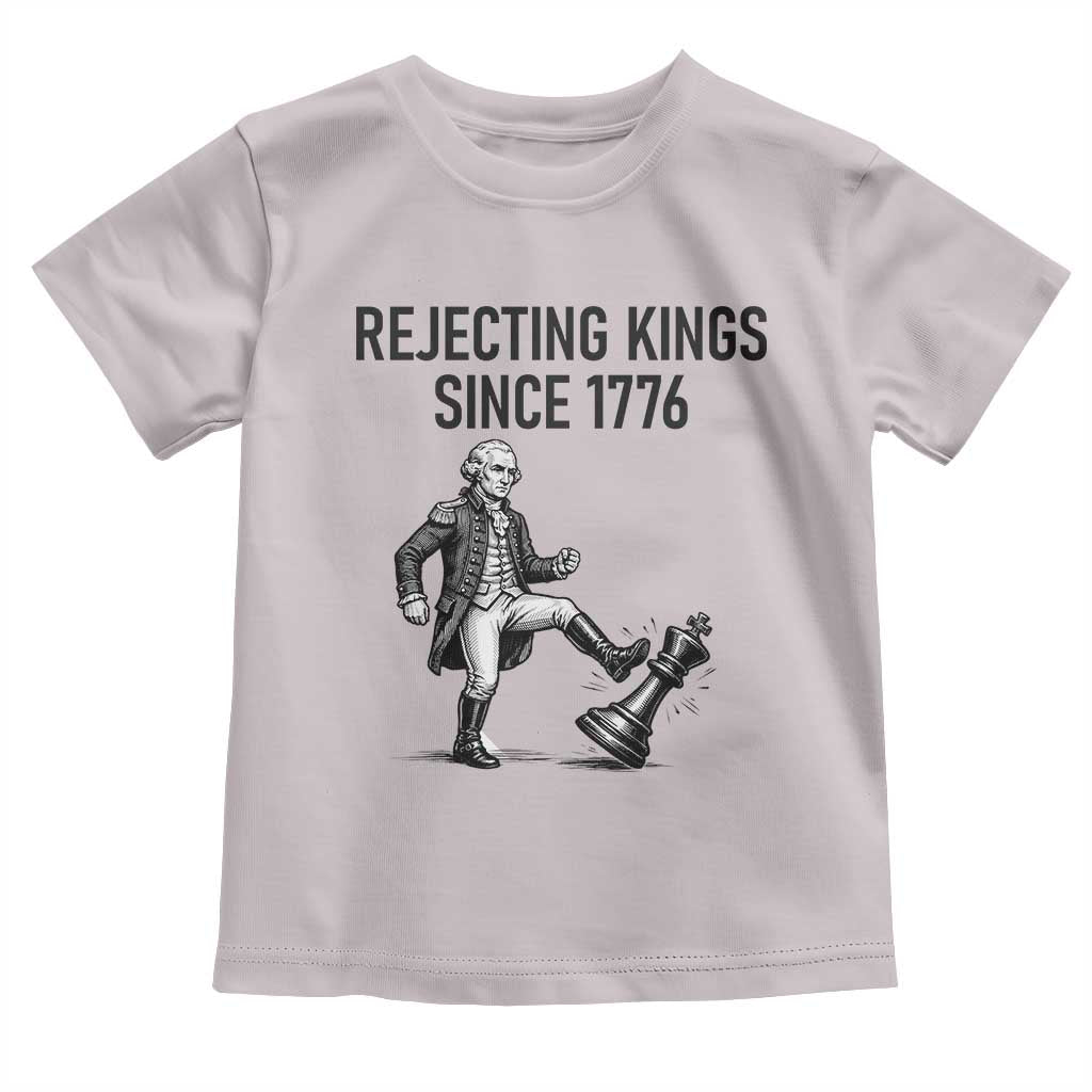 Rejecting Kings Since 1776 Toddler T Shirt Funny George Washington