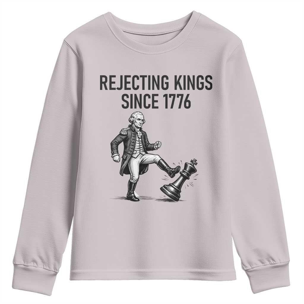 Rejecting Kings Since 1776 Youth Sweatshirt Funny George Washington