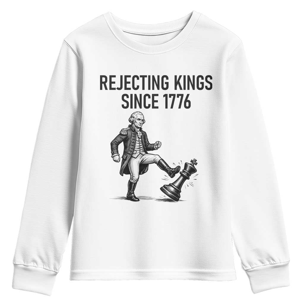 Rejecting Kings Since 1776 Youth Sweatshirt Funny George Washington