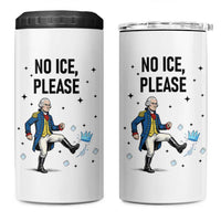 Funny George Washington 4 in 1 Can Cooler Tumbler No Ice Please