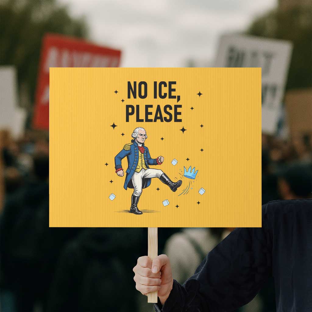 Funny George Washington Protest Sign No Ice Please