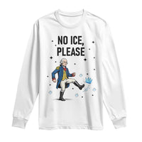 Funny George Washington Long Sleeve Shirt No Ice Please