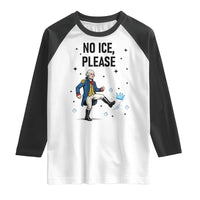 Funny George Washington Raglan Shirt No Ice Please