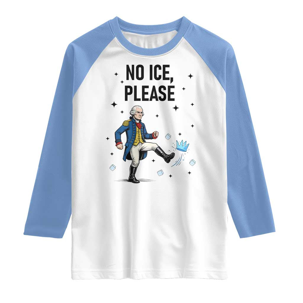 Funny George Washington Raglan Shirt No Ice Please