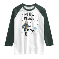 Funny George Washington Raglan Shirt No Ice Please