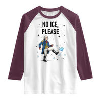 Funny George Washington Raglan Shirt No Ice Please
