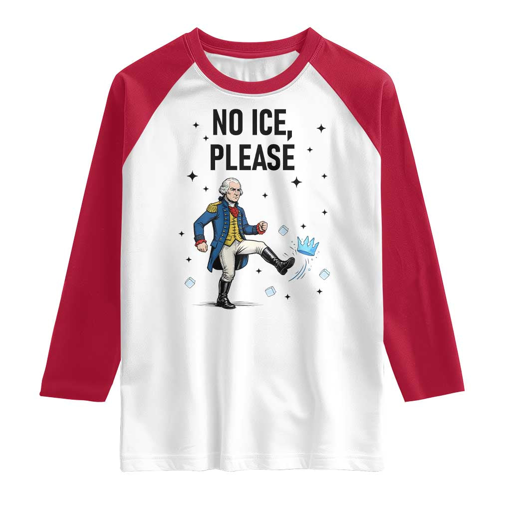 Funny George Washington Raglan Shirt No Ice Please