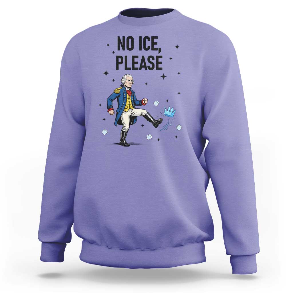 Funny George Washington Sweatshirt No Ice Please