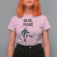 Funny George Washington T Shirt For Women No Ice Please