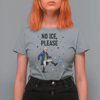 Funny George Washington T Shirt For Women No Ice Please