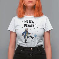Funny George Washington T Shirt For Women No Ice Please
