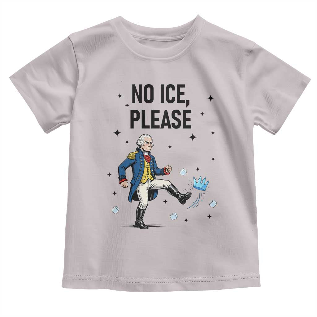Funny George Washington Toddler T Shirt No Ice Please