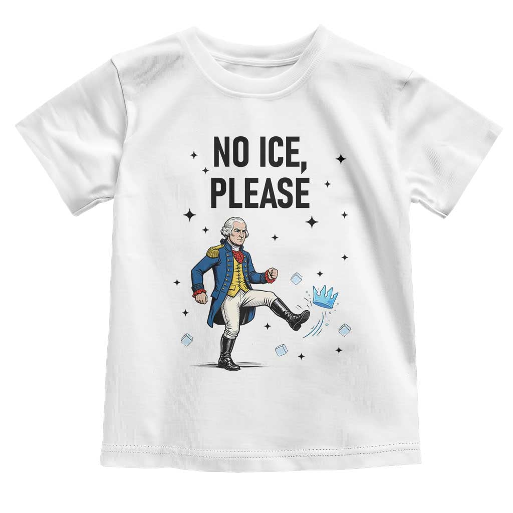 Funny George Washington Toddler T Shirt No Ice Please