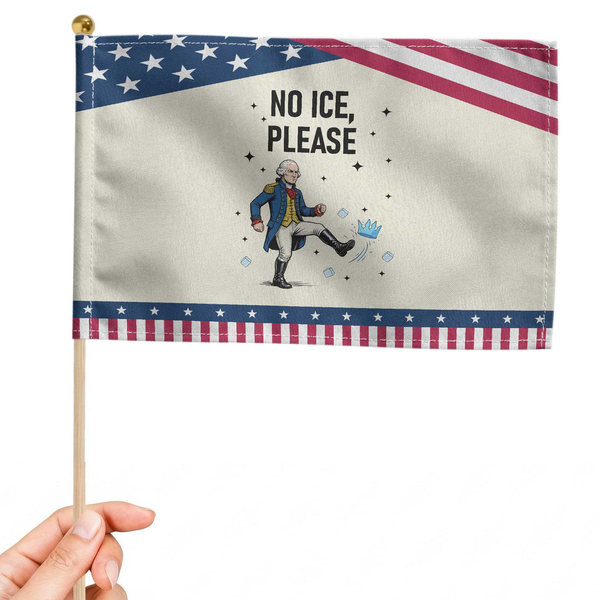 Funny George Washington Patriotic Handheld Flag No Ice Please