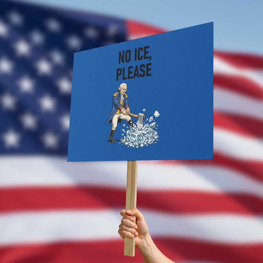 Funny George Washington Political Anti Ice Gift Protest Sign