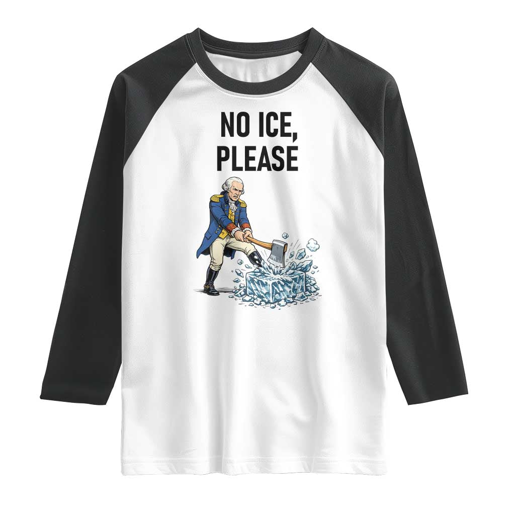 Funny George Washington Political Anti Ice Gift Raglan Shirt