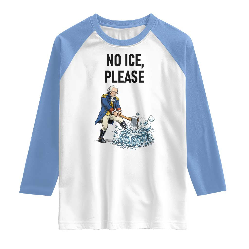 Funny George Washington Political Anti Ice Gift Raglan Shirt
