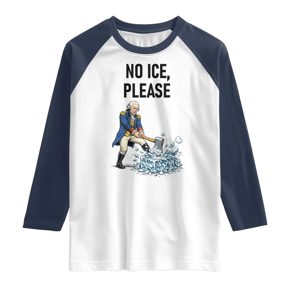 Funny George Washington Political Anti Ice Gift Raglan Shirt