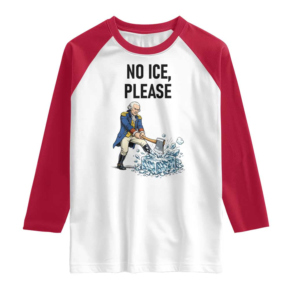 Funny George Washington Political Anti Ice Gift Raglan Shirt