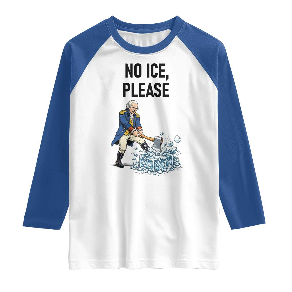 Funny George Washington Political Anti Ice Gift Raglan Shirt