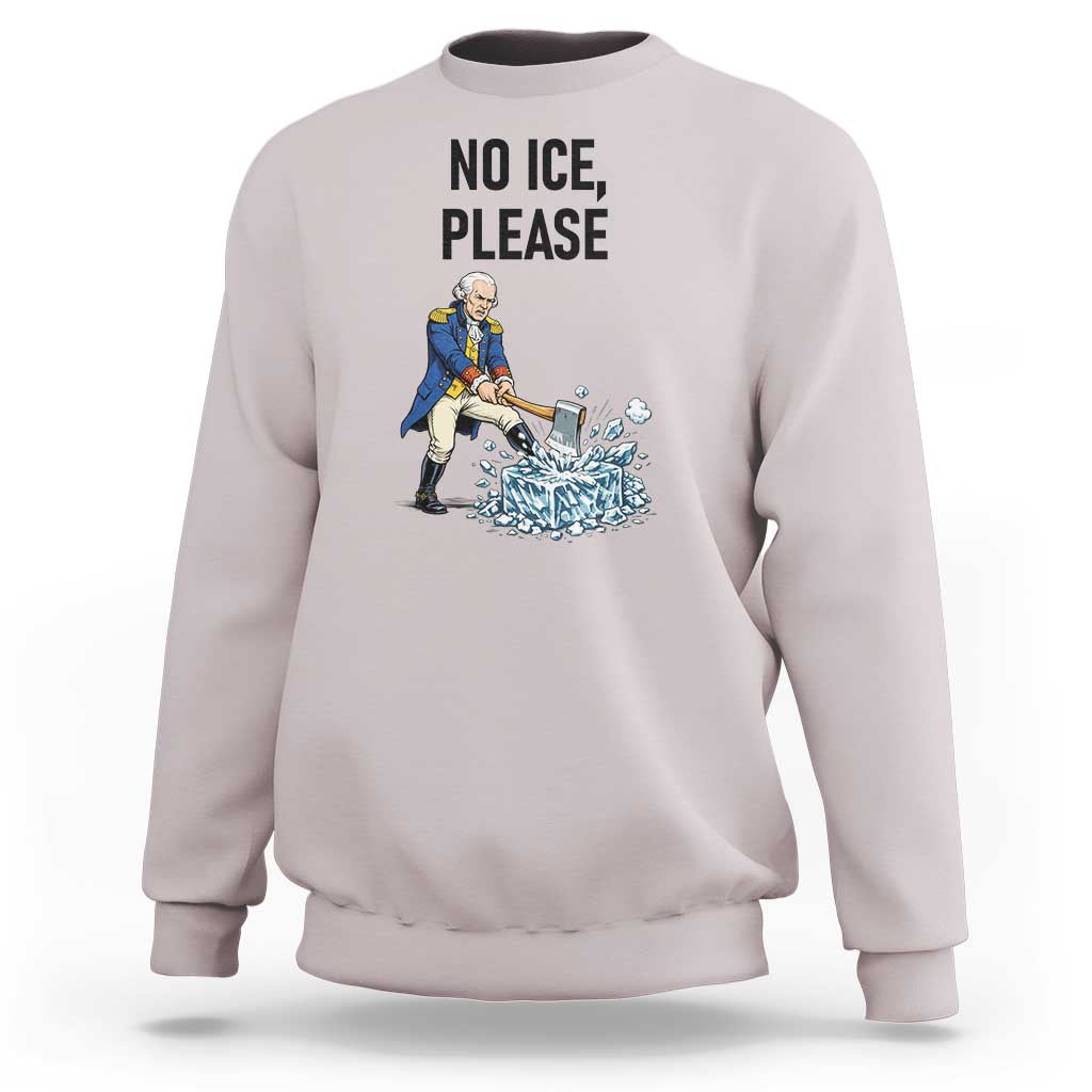 Funny George Washington Political Anti Ice Gift Sweatshirt