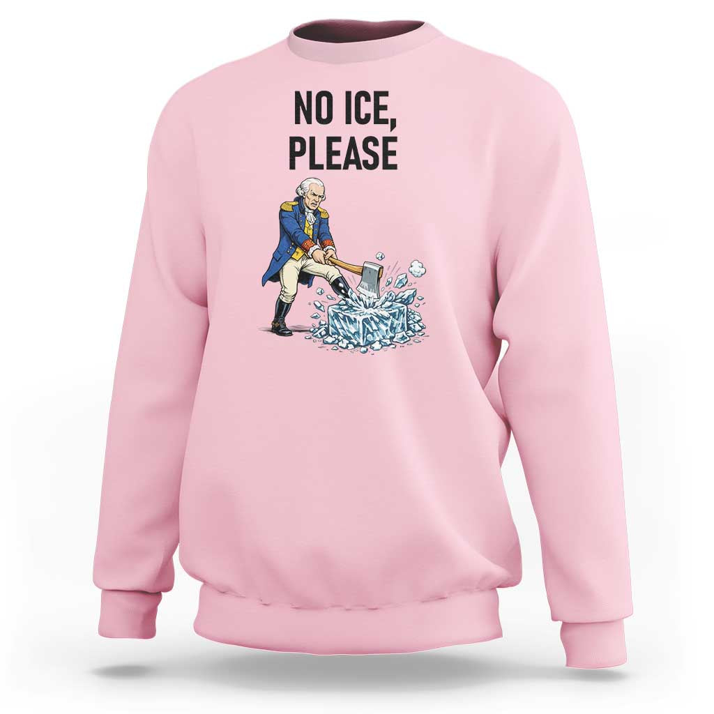Funny George Washington Political Anti Ice Gift Sweatshirt