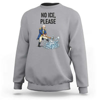 Funny George Washington Political Anti Ice Gift Sweatshirt