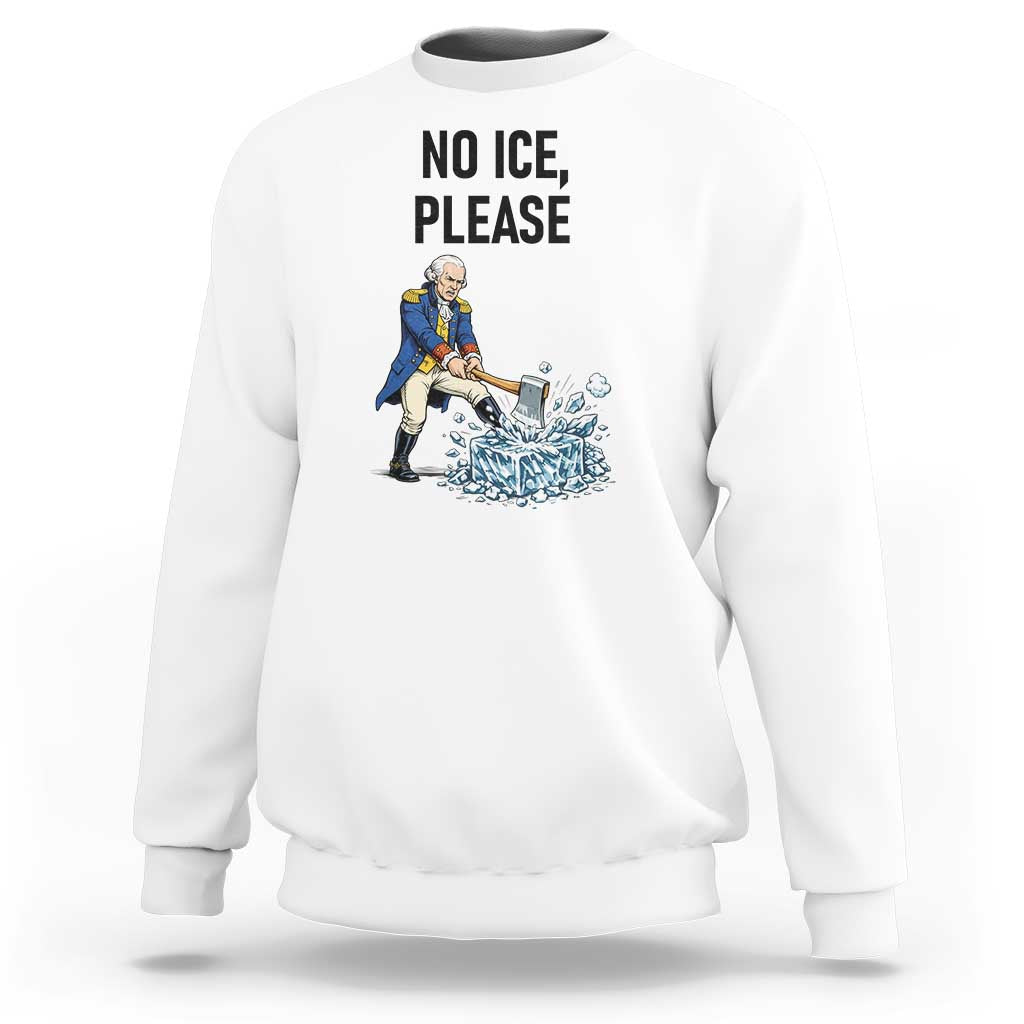 Funny George Washington Political Anti Ice Gift Sweatshirt