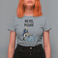 Funny George Washington Political Anti Ice Gift T Shirt For Women